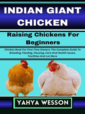 cover image of INDIAN GIANT CHICKEN Raising Chickens For Beginners